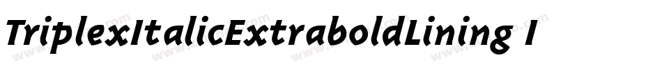 TriplexItalicExtraboldLining Italic字体转换